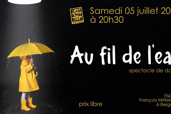Spectacle de Fin d'année "Au fil de l'eau"